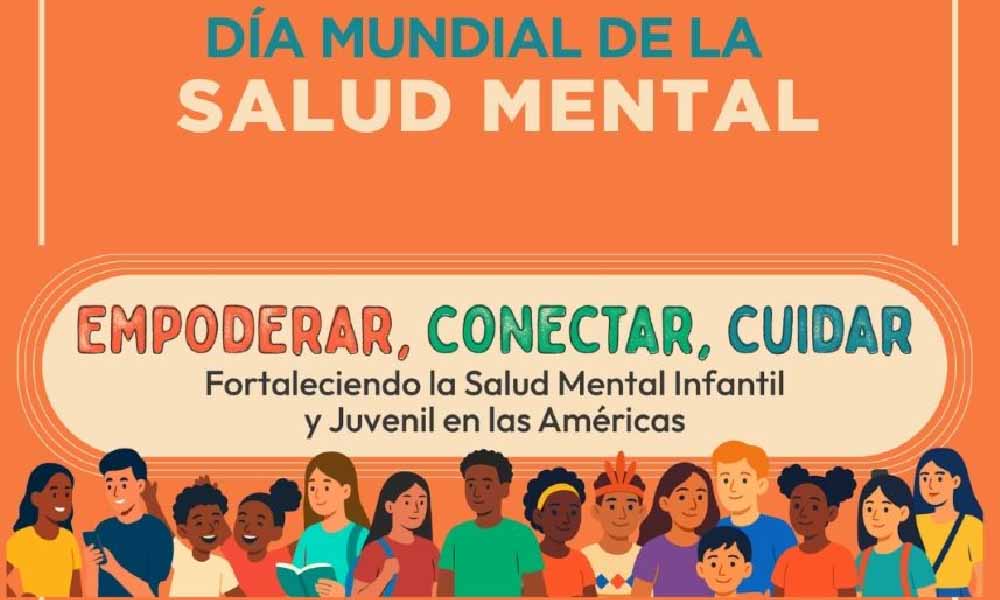 Día Mundial de la Salud Mental: “Empoderar, conectar, cuidar”